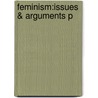 Feminism:issues & Arguments P by Jennifer Saul