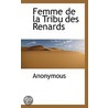 Femme De La Tribu Des Renards by . Anonymous