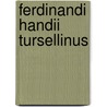 Ferdinandi Handii Tursellinus door Ferdinand Hand