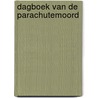 Dagboek van de parachutemoord door F. Ozgunes