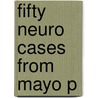 Fifty Neuro Cases From Mayo P door John H. Noseworthy