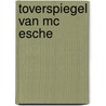 Toverspiegel van MC Esche by Bruno Ernst