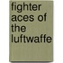 Fighter Aces Of The Luftwaffe