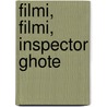 Filmi, Filmi, Inspector Ghote by Henry R.F. Keating