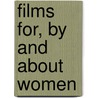 Films For, By And About Women door Kaye Sullivan
