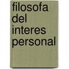 Filosofa del Interes Personal by Mariano Carreras y. Gonzlez