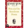 Find and Use Your Inner Power by Emmett Fox