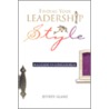 Finding Your Leadership Style door Jeffrey Glanz