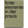 Finite Elemente in der Praxis door Andreas Meinken
