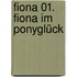 Fiona 01. Fiona im Ponyglück