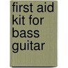 First Aid Kit For Bass Guitar door Onbekend