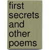 First Secrets And Other Poems door Eloi De Grandmont