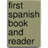 First Spanish Book and Reader