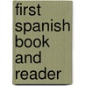 First Spanish Book and Reader door William Frederic Giese