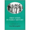First Steps In Family History door Eve McLaughlin