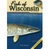 Fish of Wisconsin Field Guide by Dave Bosanko