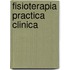 Fisioterapia Practica Clinica