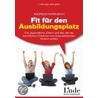 Fit für den Ausbildungsplatz by Andreas Nareuisch
