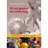 Fit und gesund ein Leben lang by Christian Thuile
