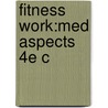 Fitness Work:med Aspects 4e C door K.T. Palmer