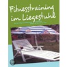 Fitnesstraining im Liegestuhl door Stephan K�Hl
