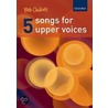 Five Songs For Upper Voices P door Chilcott