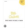Five Ways To Kill A Man Bc112 door Chilcott