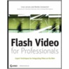 Flash Video for Professionals door Renee Constantini