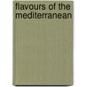 Flavours Of The Mediterranean by Olivier Baussan