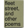 Fleet Street, And Other Poems by John Davidson