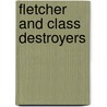 Fletcher And Class Destroyers by Abbey Lester