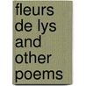 Fleurs De Lys And Other Poems by Arthur Weir