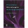 Flexible Strategic Management by Audley Genus