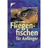 Fliegenfischen für Anfänger