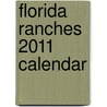 Florida Ranches 2011 Calendar door Onbekend
