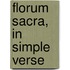Florum Sacra, In Simple Verse