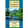 Fly Fishing Southern Colorado door John Flick