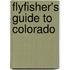 Flyfisher's Guide to Colorado
