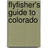 Flyfisher's Guide to Colorado door Marty Bartholomew