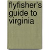 Flyfisher's Guide to Virginia by David Hart