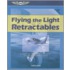 Flying the Light Retractables