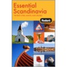Fodor's Essential Scandinavia door Fodor Travel Publications