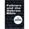 Folklore and the Hebrew Bible by Susan Niditch