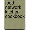Food Network Kitchen Cookbook door Jennifer Dorland Darling