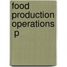 Food Production Operations  P door Parvinder S. Bali