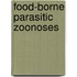 Food-Borne Parasitic Zoonoses