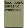 Food-Borne Parasitic Zoonoses door K. Darwin Murrell
