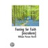 Footing For Faith [Microform]