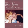 For You There'Ll Be No Crying door Peter White