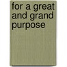 For a Great and Grand Purpose door Larry Eugene Rivers